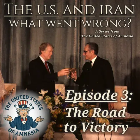 The U.S. And Iran: What Went Wrong? - The Road to Victory
