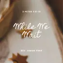 While We Wait