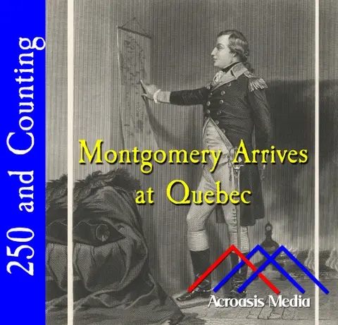 Montgomery Arrives at Quebec–December 1, 1775