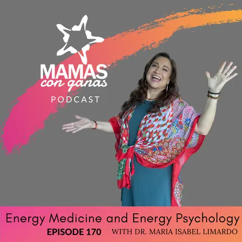 Energy Medicine and Energy Psychology with Dr. Maria Isabel Limardo