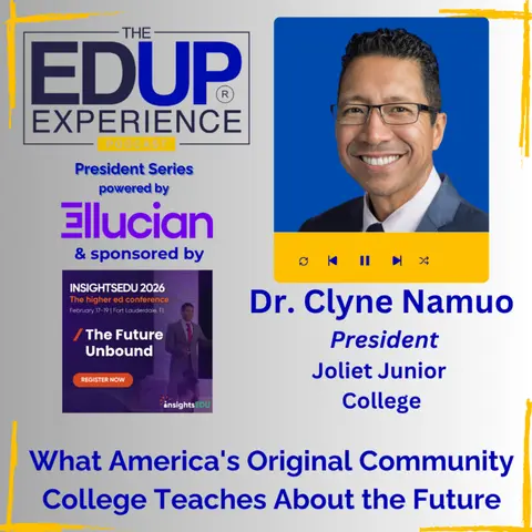 What America's Original Community College Teaches About the Future - with Dr. Clyne Namuo, President, Joliet Junior College