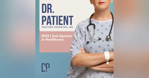 Ep 33 Second Opinions in Healthcare