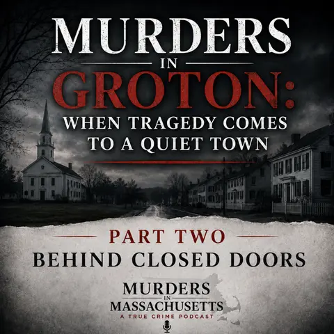 Murders in Groton - Part Two: Behind Closed Doors
