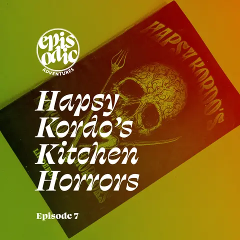 Hapsy Kordo’s Kitchen Horrors | Down We Go