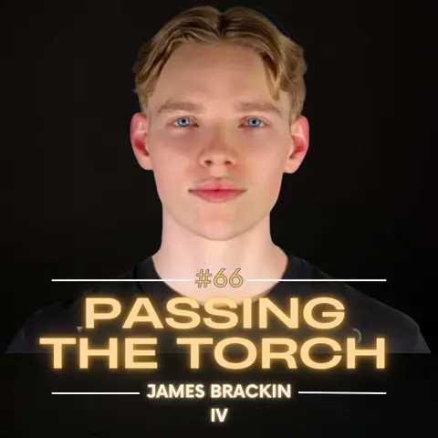 Ep. 66: James Brackin IV - The Audacity to Ask