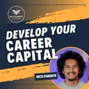 102. Developing Career Capital with Nicu Parente