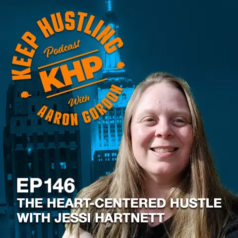 The Heart-Centered Hustle with Jessi Hartnett