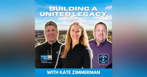 Building a United Legacy Featuring Kate Zimmerman: Episode 132