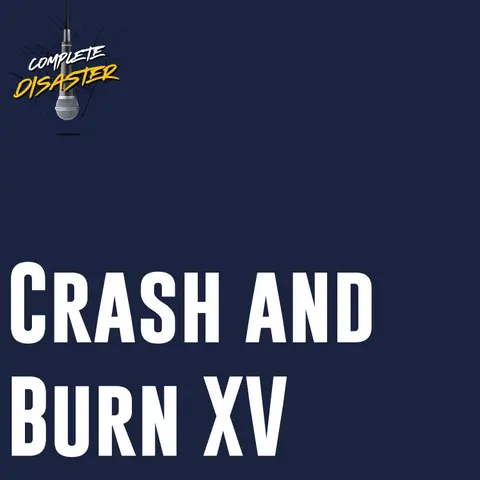 Tim Slagle eventually joins us for Crash and Burn XV