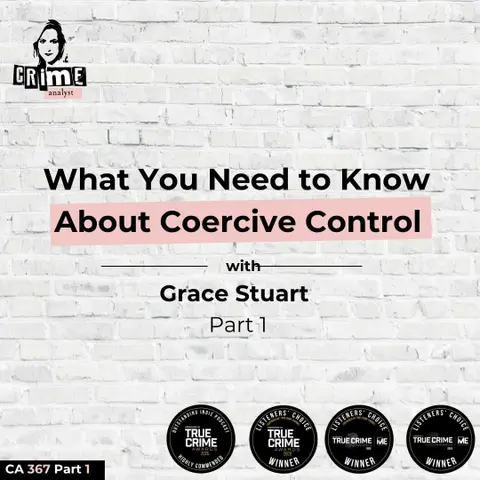 Ep 367: What You Need to Know About Coercive Control with Grace Stuart, Part 1