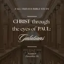 Christ Through the Eyes of Paul – Session 8