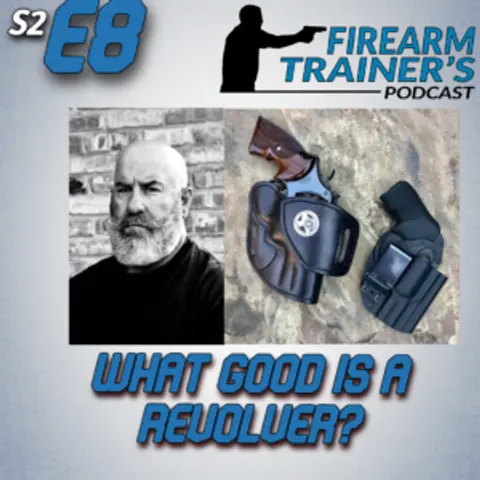 S2E8 What’s a Revolver Good For?