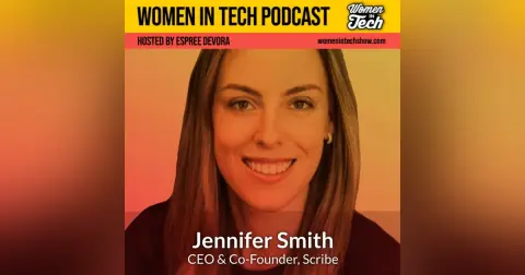 Jennifer Smith of Scribe: Women In Tech California