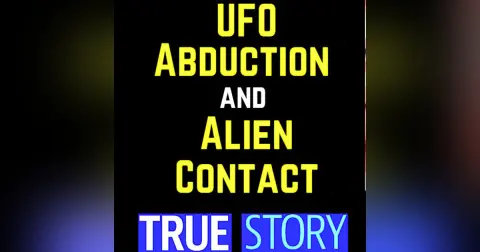 UFO Abduction and Terrifying Alien Contact TRUE STORY