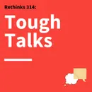 314. Rethinks: Turn Tension Into Trust