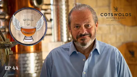 SOW S2 EP44 Distilling the Cotswolds: The Rebirth of English Whisky