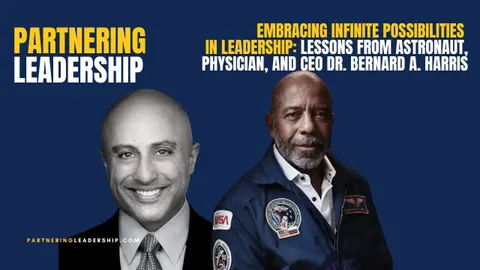 Embracing Infinite Possibilities in Leadership | Dr. Bernard A. Harris | Mahan Tavakoli