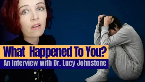 What If Psychological Distress Makes Perfect Sense? - an interview with Dr. Lucy Johnstone