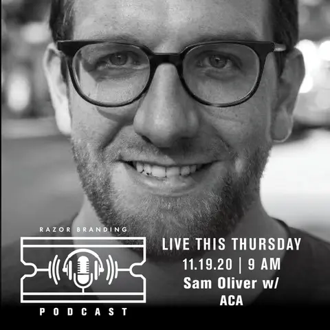 Razor Branding™ Podcast LIVE: 1.30 with Sam Oliver from ACA