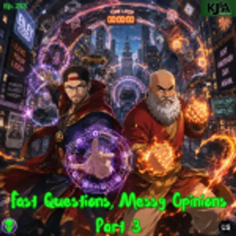 Episode 213: Fast Questions, Messy Opinions Part 3