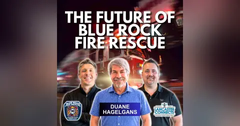 Answering the Call: The Future of Blue Rock Fire Rescue Featuring Duane Hagelgans - Episode 246