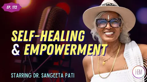 Self-Healing & Empowerment with Dr. Sangeeta Pati