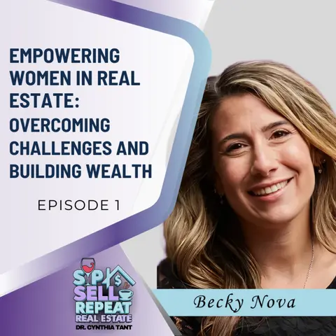 Empowering Women in Real Estate: Overcoming Challenges and Building Wealth - EP 1