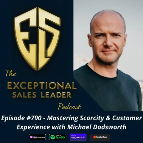 Mastering Scarcity & Customer Experience with Michael Dodsworth