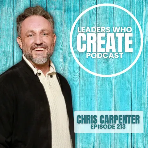 213 Collaboration That Lasts: Leaving Well as a Leader with Chris Carpenter