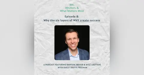 Episode 8: Why the six layers of WHY create success