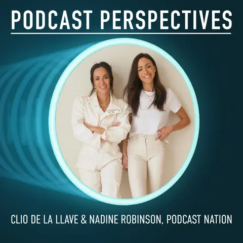 Podcast Nation Co-founders Clio de la Llave and Nadine Robinson on Growing Podcasts for Influencers