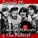 Episode 88–Manson and the White Album