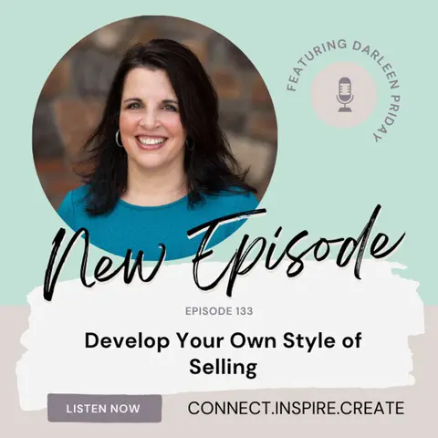133 Develop Your Own Style of Selling with Darleen Priday