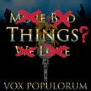 e156. More Bad Things? We Love