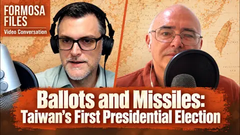 [Video Conversation] Ballots and Missiles: Taiwan’s First Presidential Election (1996) - S6-E27