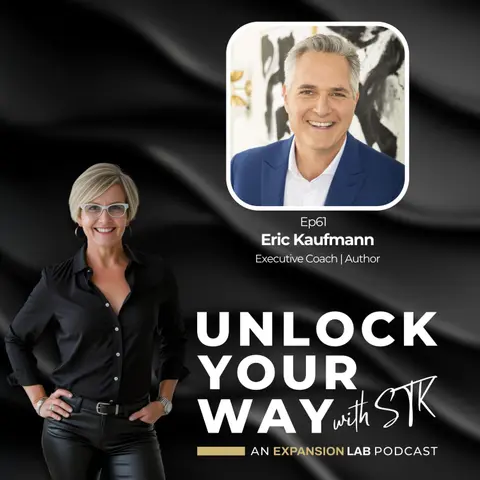 Ep61 Eric Kaufmann - Lead with Wisdom, Love, and Power Without Losing Yourself