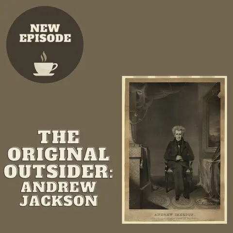 The Original Outsider: Andrew Jackson