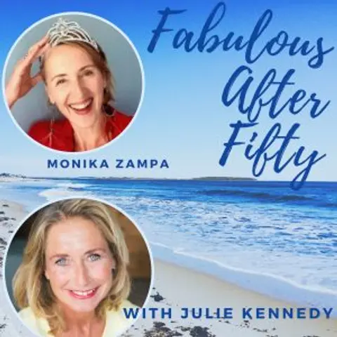 FABULOUS AFTER FIFTY! EPISODE 102 –  MONIKA ZAMPA –  No More TOXIC RELATIONSHIPS