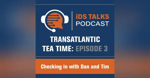 Transatlantic Tea Time: Episode 3: Checking in with Dan and Tim