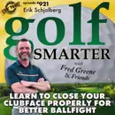 Learn To Close Your Clubface Properly for Better Ballflight with Erik Schjolberg