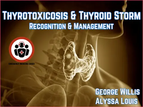 Ep 211 Thyrotoxicosis and Thyroid Storm: Recognition and Management