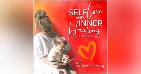 Episode One: Welcome To Self Love & Inner Healing