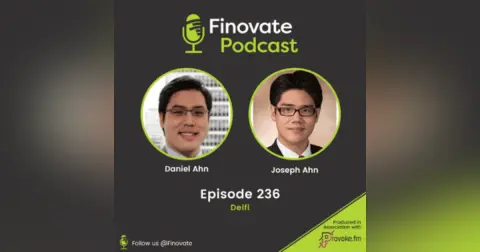 EP 236: Daniel Ahn and Joseph Ahn, Delfi