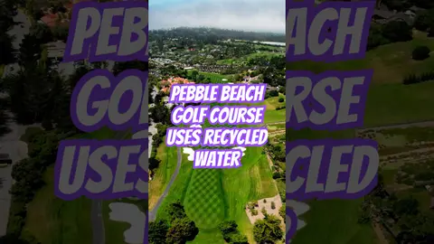 Why Pebble Beach’s RECYCLED Water Is a Game-Changer For Golf