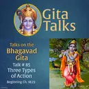 Gita Talk 85–3 Types of Action