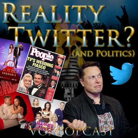 e240. Reality Twitter? (and Politics)