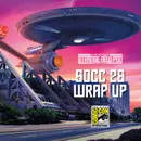 Star Trek Universe | San Diego Comic-Con 2026 Wrap-Up  with Giraffe & Karen Nelvana