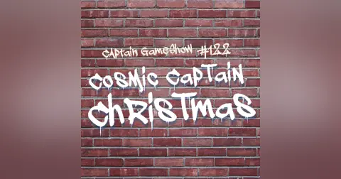 Episode 122: Captain Cosmic Christmas