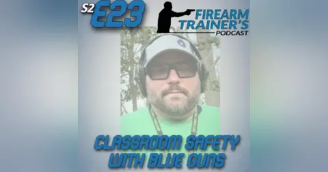 S2E23 Classroom Safety With Blue Guns