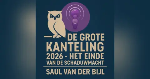 Saul's Place Podcast #289 | De Grote Kanteling 2026 - Het Einde van de Schaduwmacht